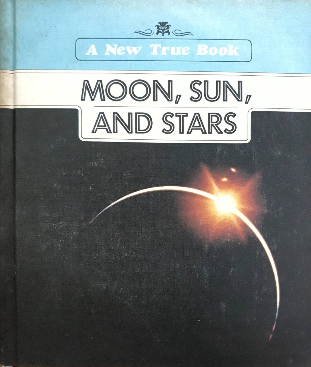 A New True Book : Moon Sun and Stars