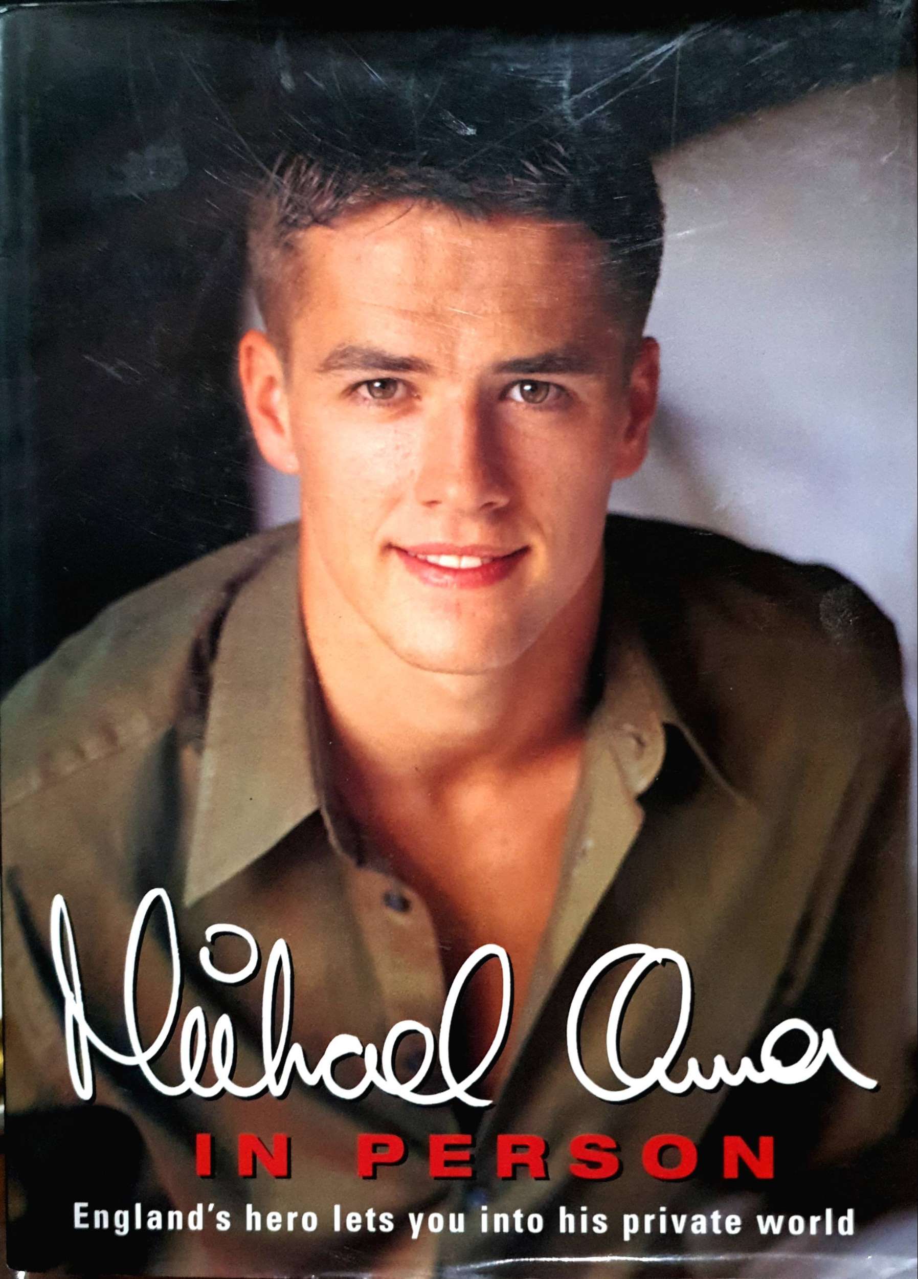 Michael Owen in Person: England's Hero Lets You In To His Private World : Hardcover