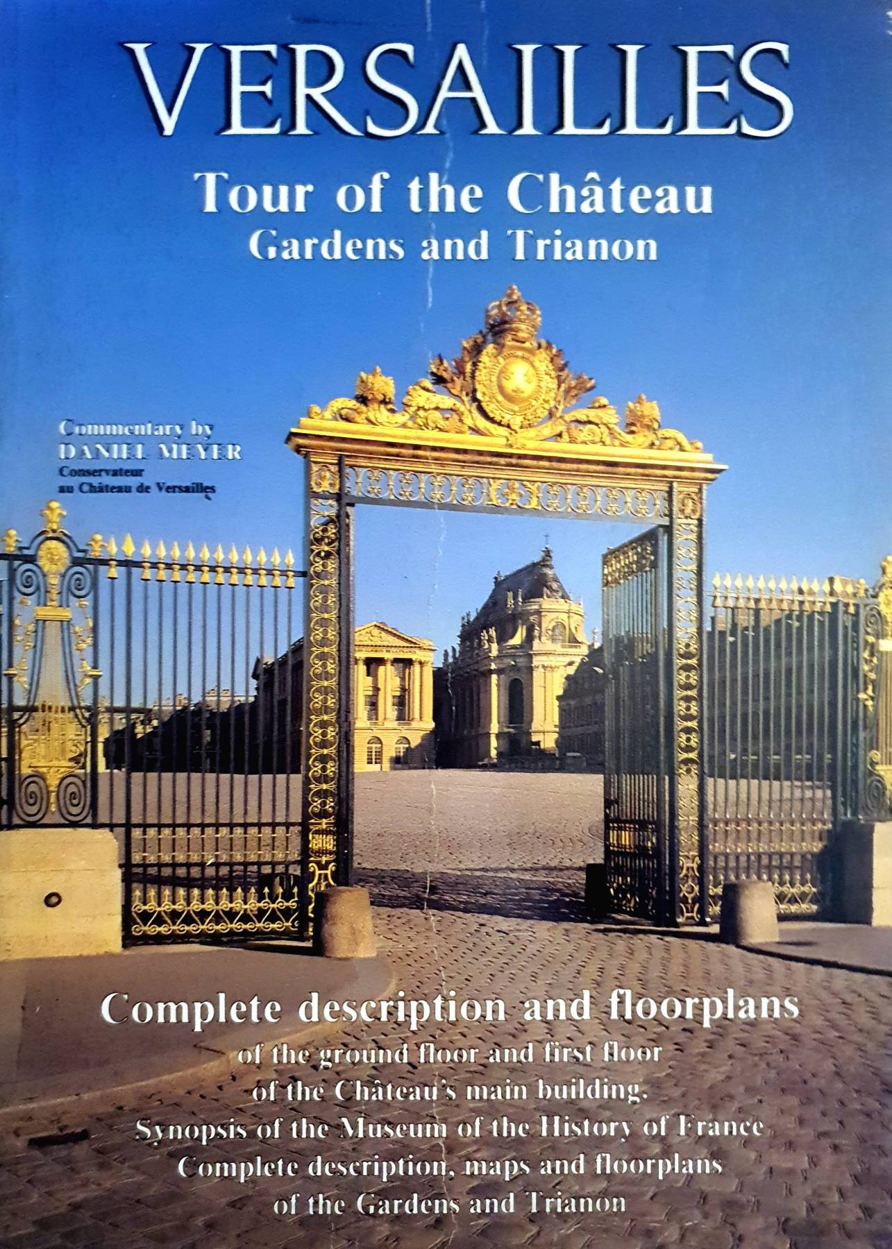Versailles Tour of the Chateau Gardens and Trianon Complete Description and Floorplans Paperback