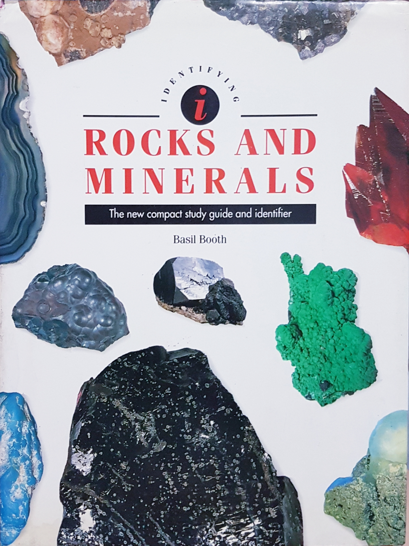 Rocks and Minerals: The New Compact Study Guide and Identifier (Identifying Guide Series) / Basil Booth