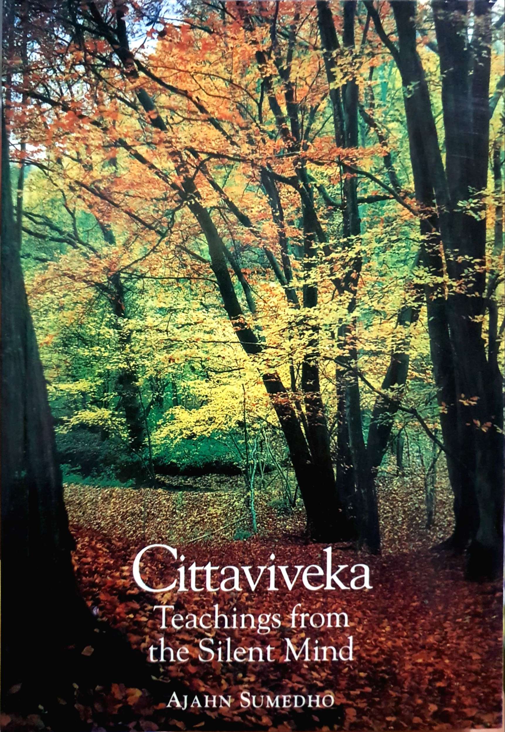 Cittaviveka Teachings From The Silent Mind / Ajahn Sumedho