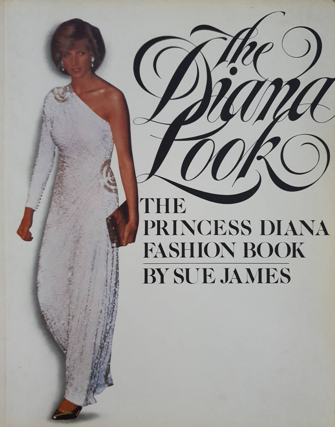 The Diana Look The Princess Diana Fashion Book by Sue James | Paperback