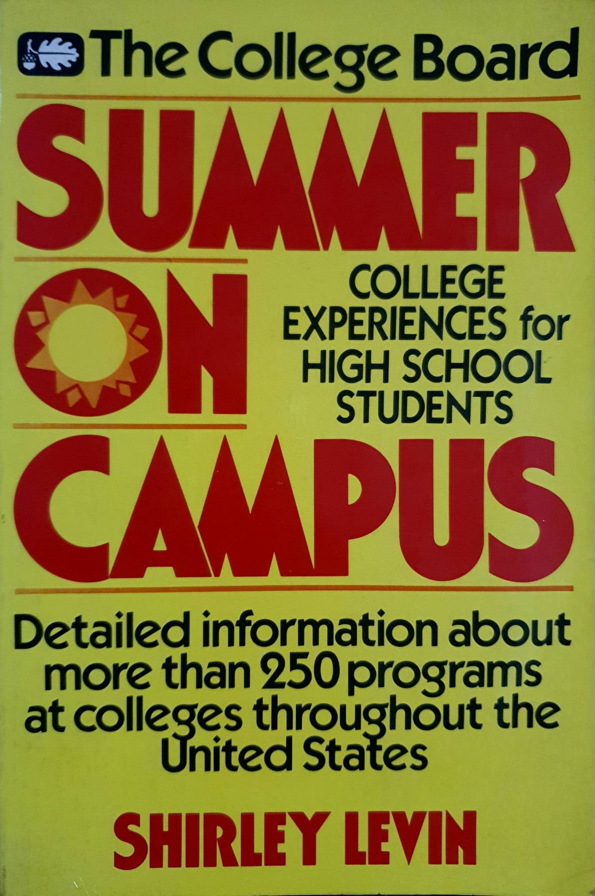 SUMMER ON CAMPUS. COLLEGE EXPERIENCES for HIGH SCHOOL STUDENTS