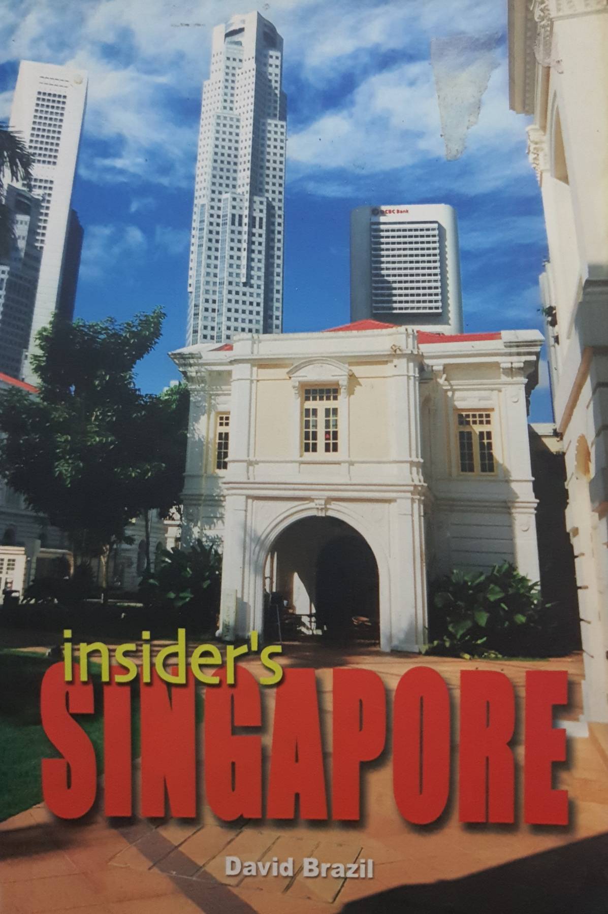 Insider's Singapore By David Brazil