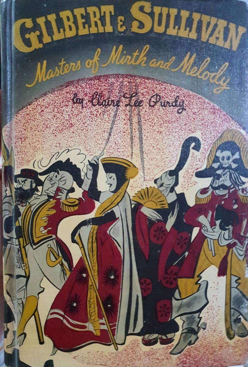 GILBERT & SULLIVAN Masters of Mirth and Melody : Clair Lee Purdy (Hardcover)