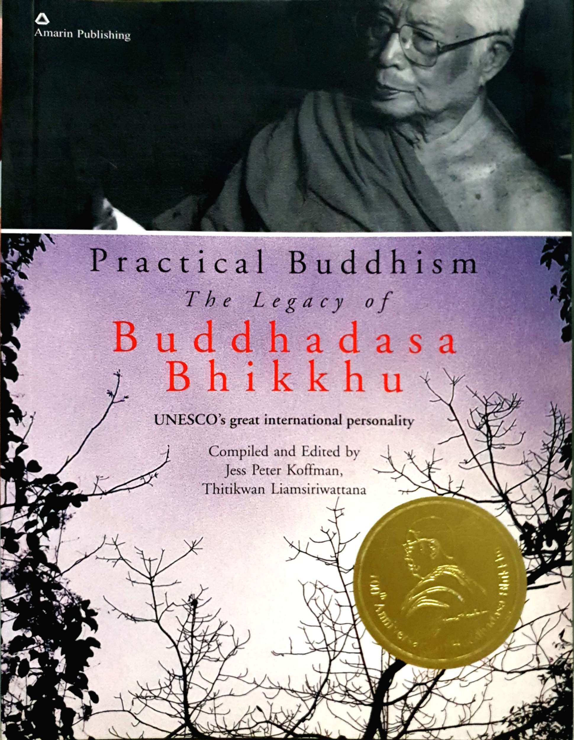 Practical Buddhism The Legacy of Buddhadasa Bhikkhu