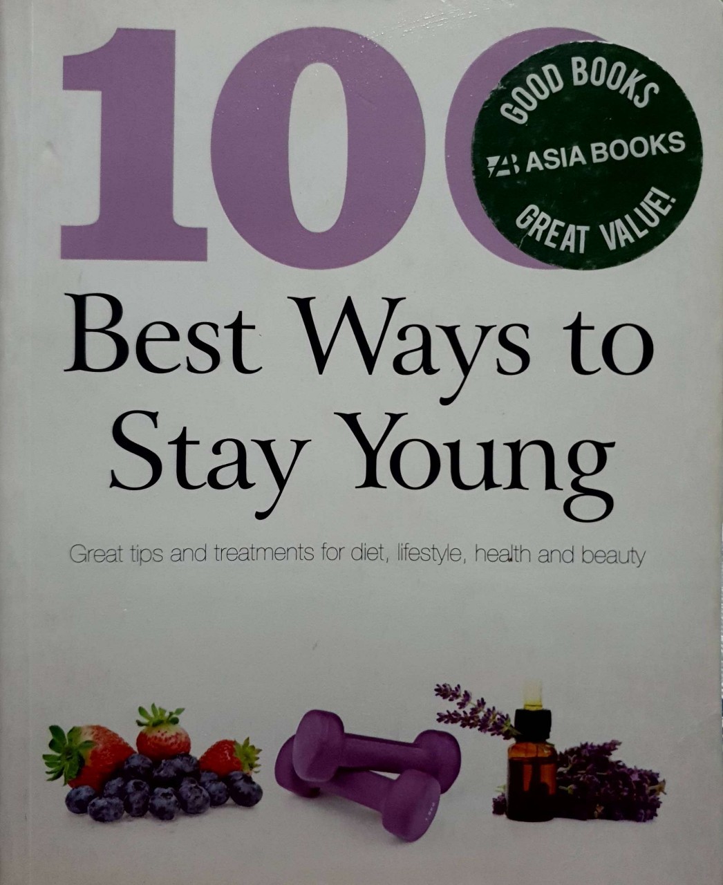 100 Ways To Stay Young : Guy Croton
