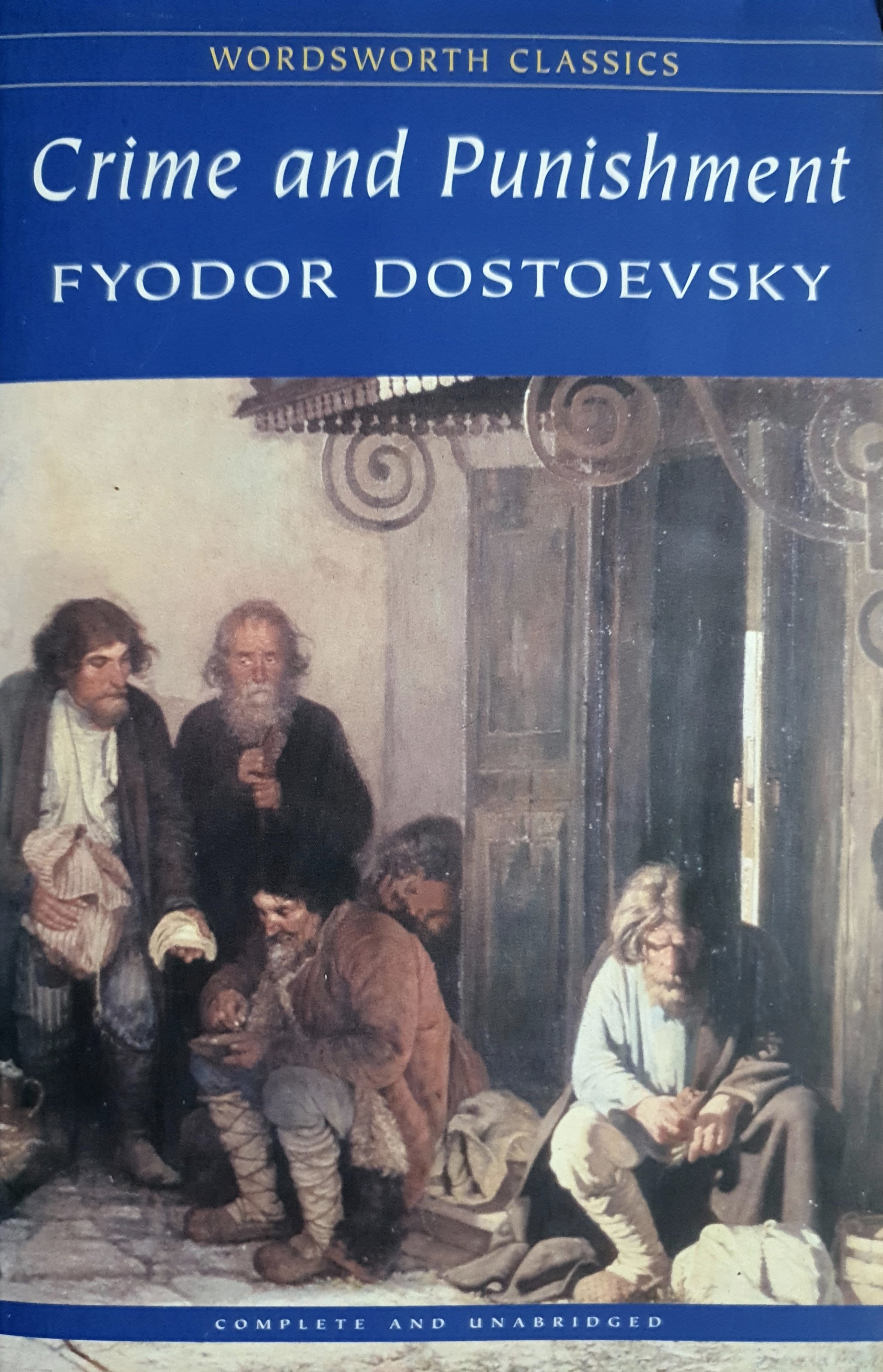 Crime and Punishment By: Fyodor Dostoevsky