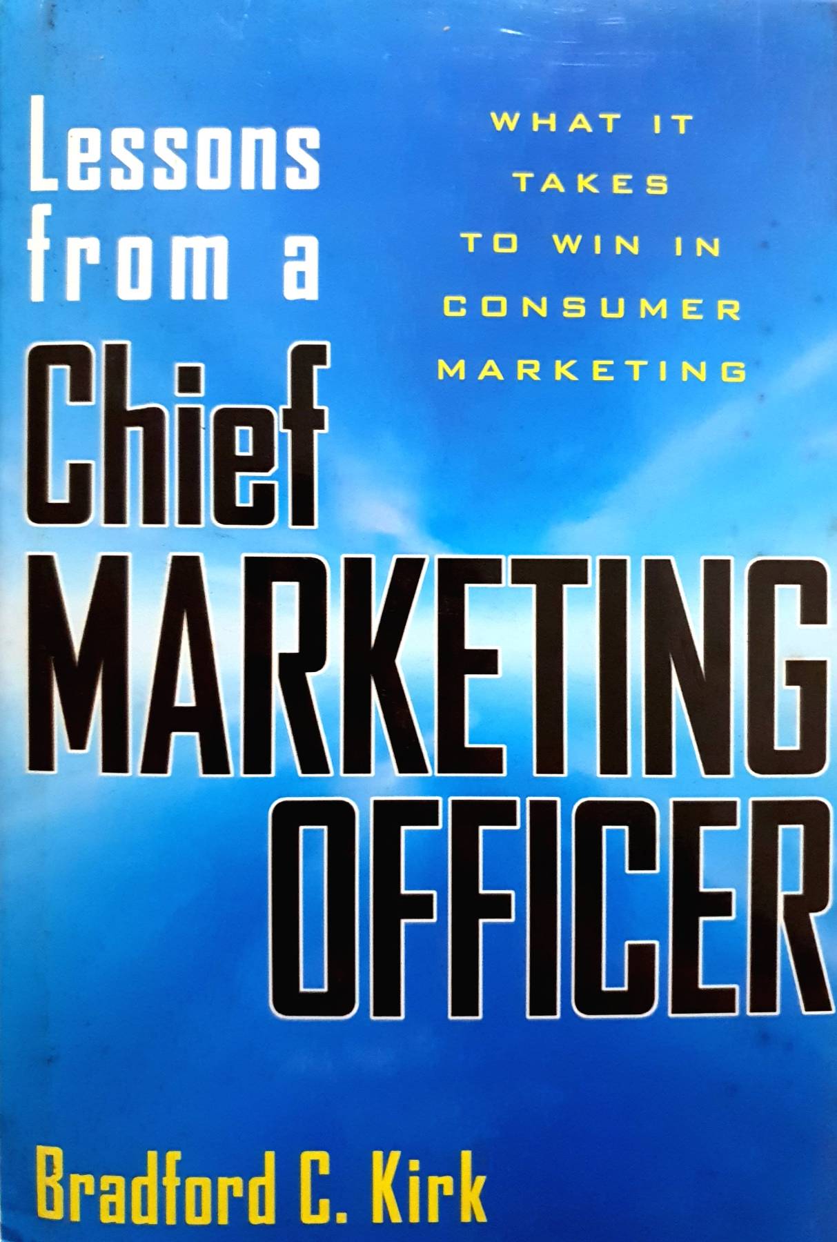 Lessons from a Chief Marketing Officer : Brad Kirk