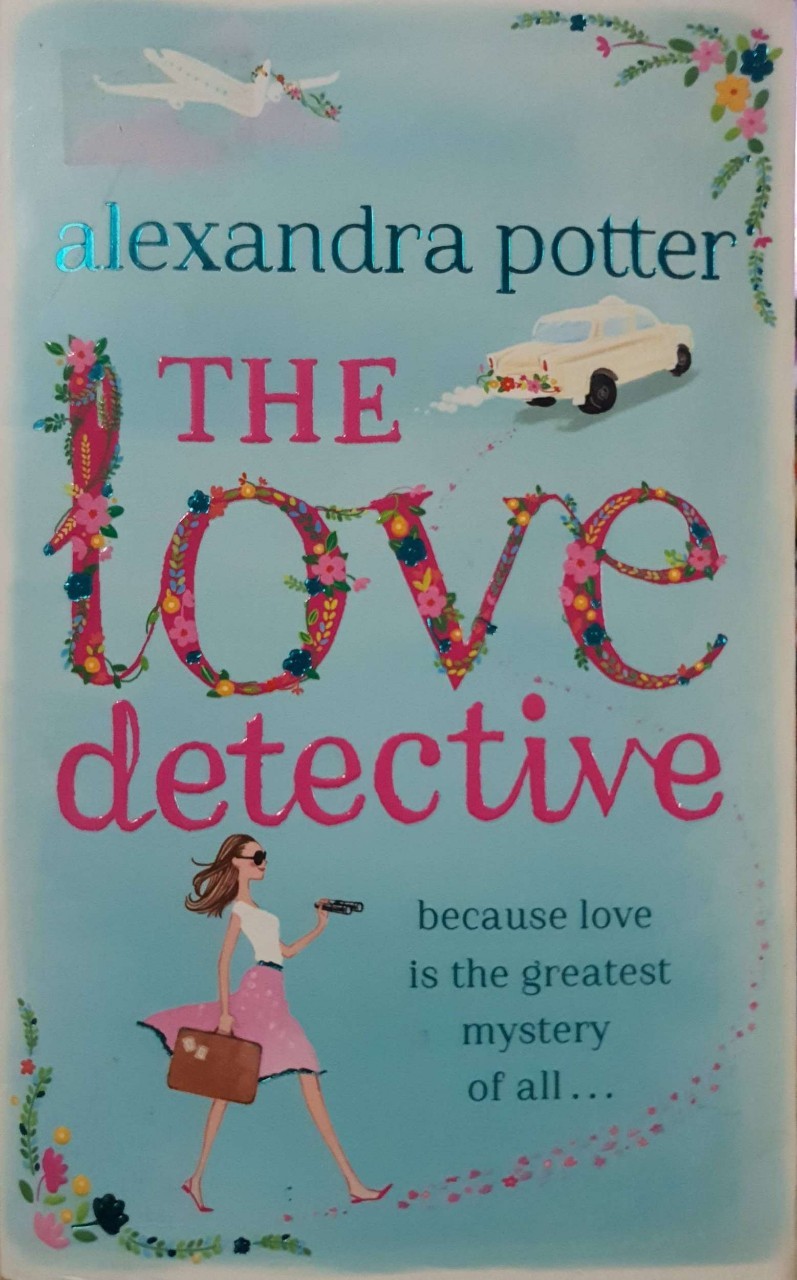 THE LOVE DETECTIVE : Alexandra Potter