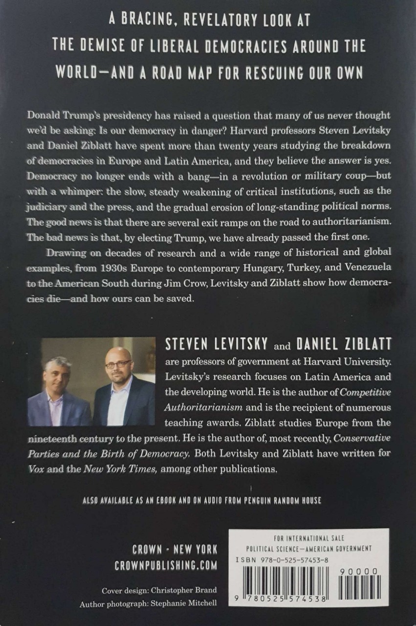 HOW DEMOCRACIES DIE : Steven Levitsky / Daniel Ziblatt