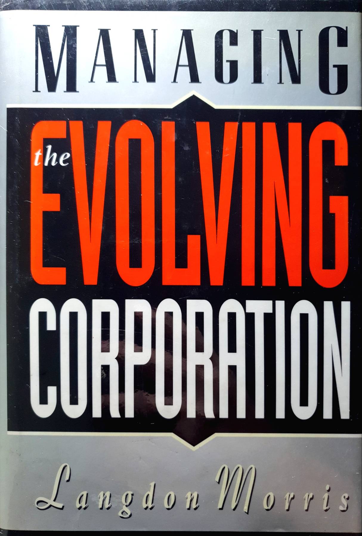 Managing the Evolving Corporation