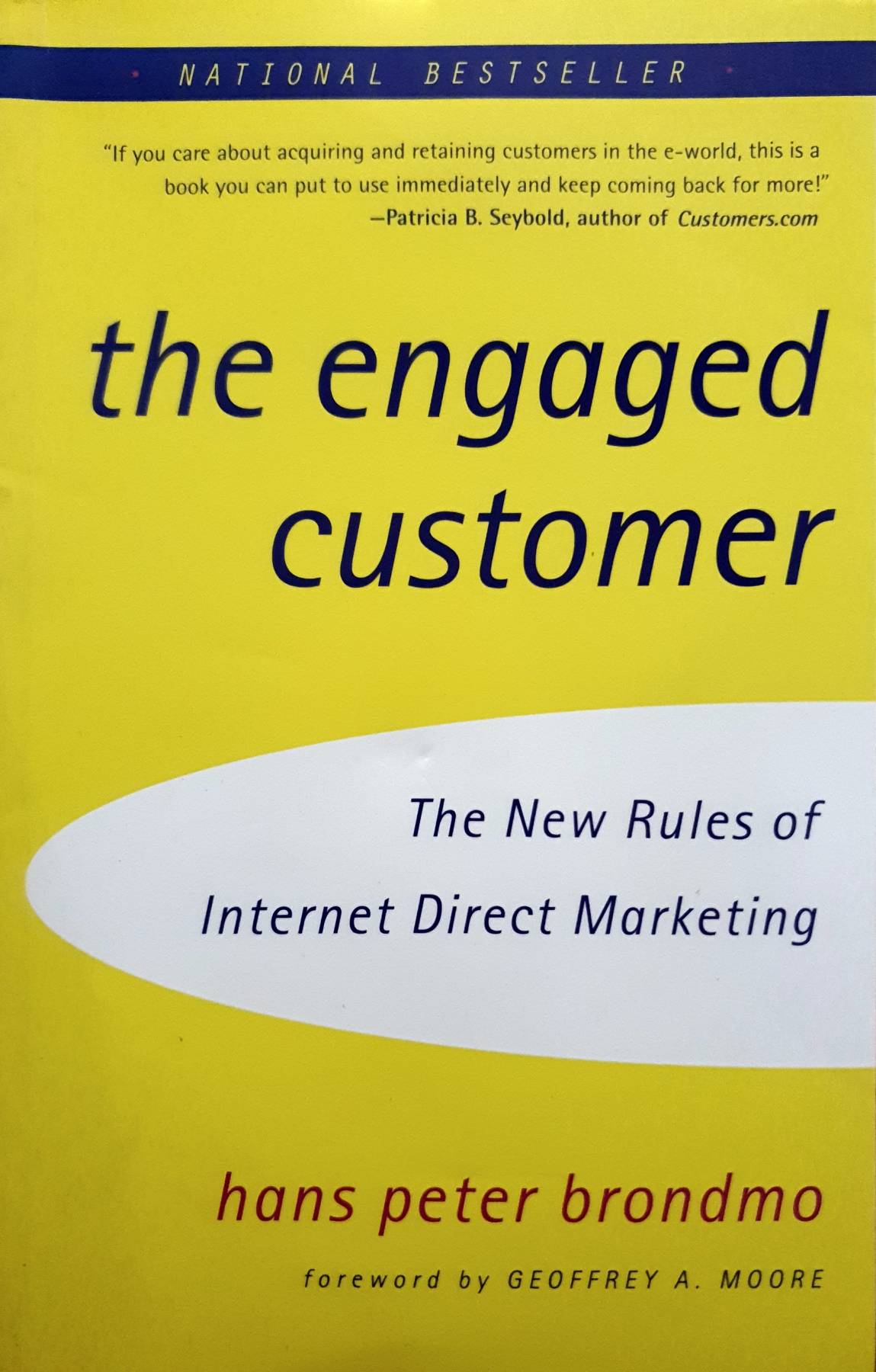 The Engaged Customer: The New Rules of Internet Direct Marketing : Hans Peter Brondmo