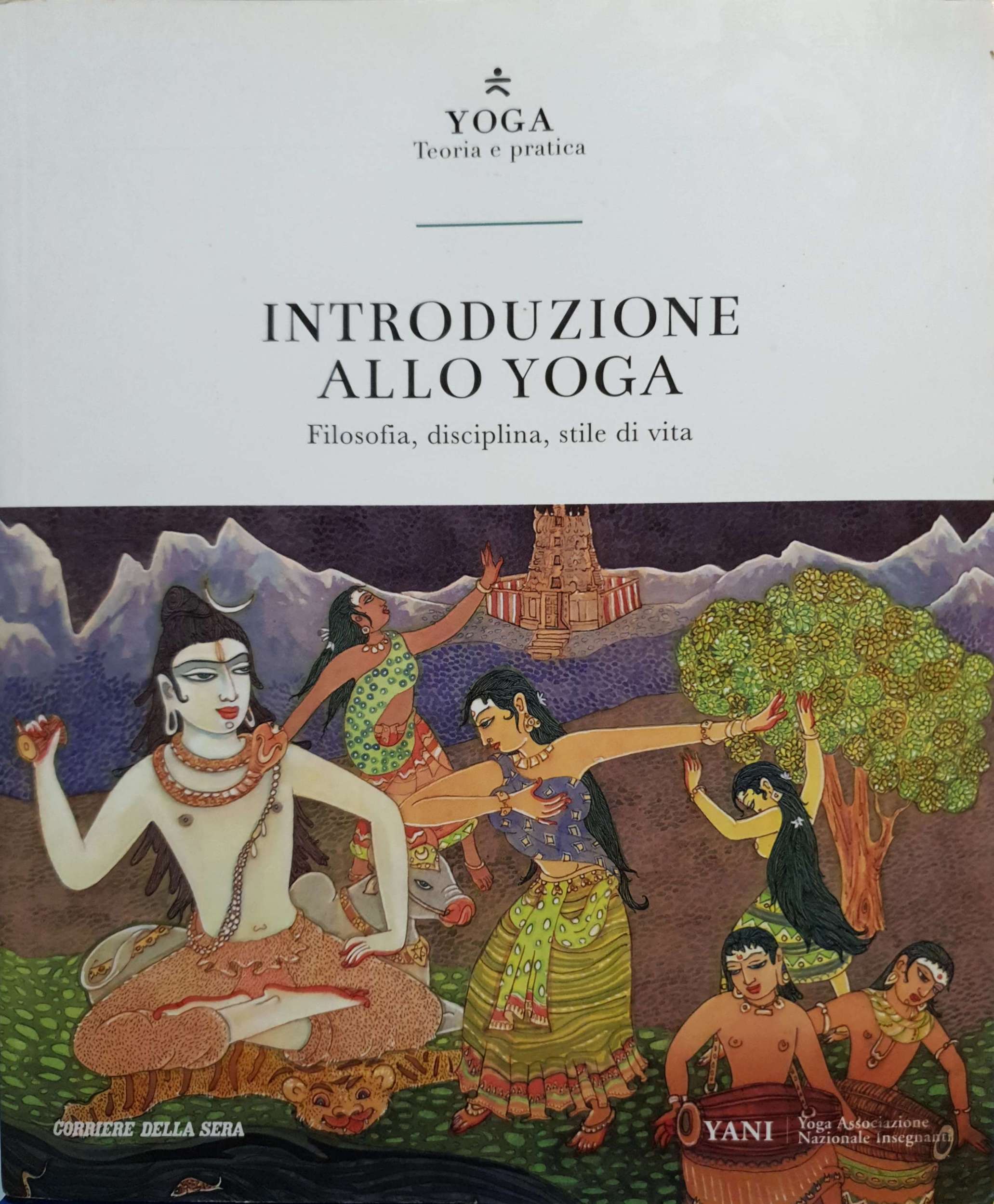 Introduzione allo yoga: Filosofia, disciplina, stile di vita by Federico Squarcini