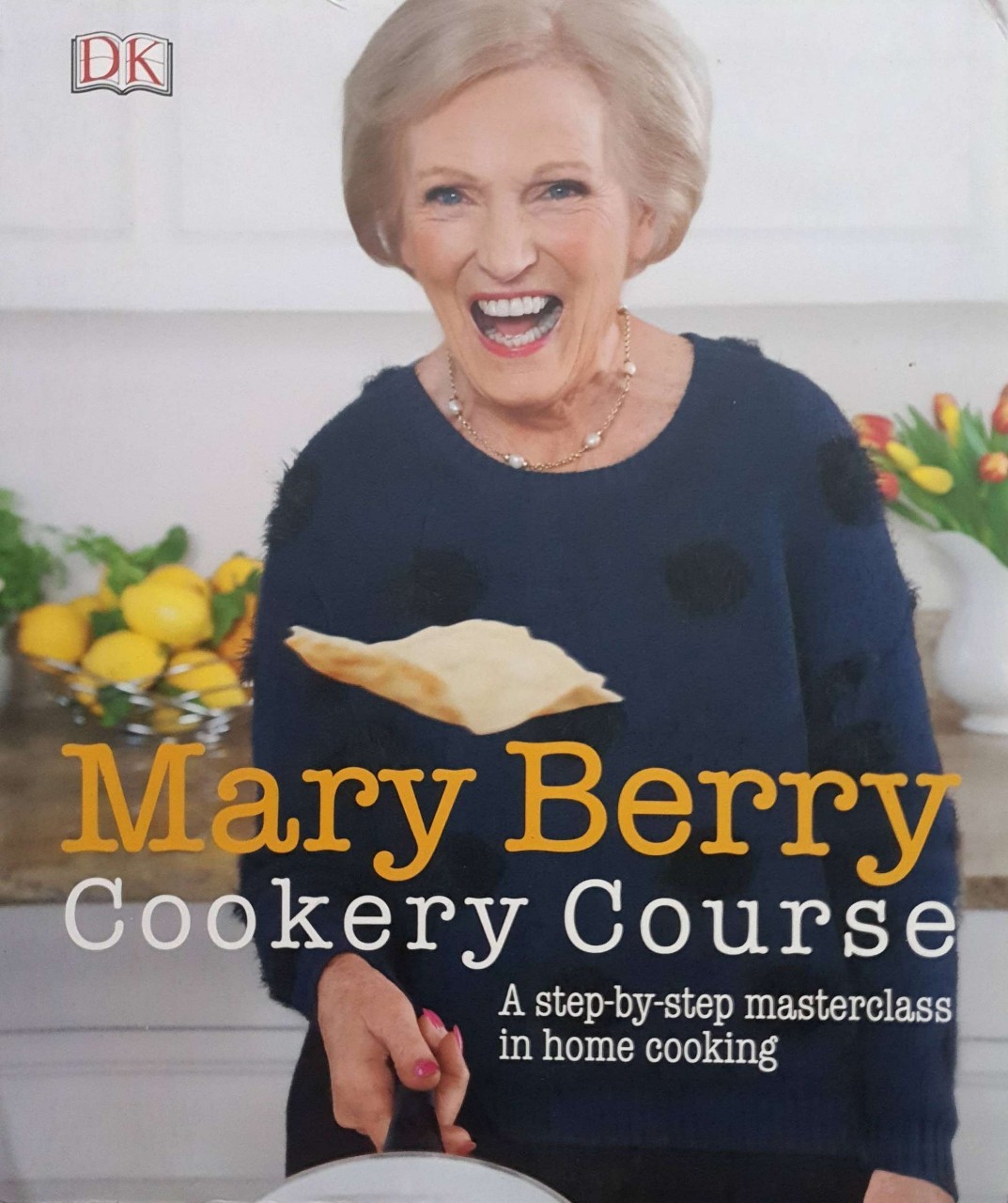MARY BERRY COOKERY COURSE ; A Step-by-Step Masterclass in Home Cooking