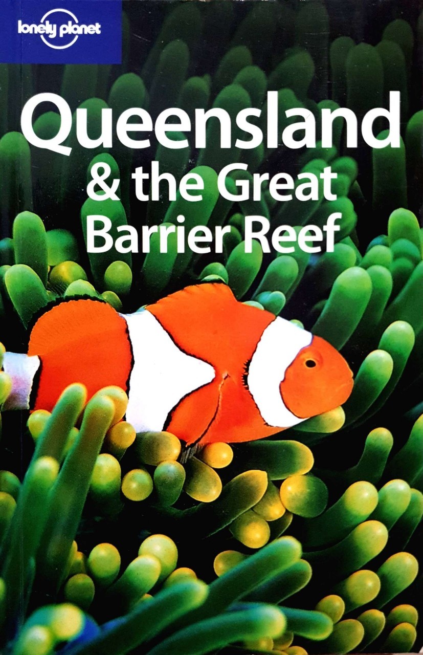 QUEENSLAND &GREAT BARRIER REEF: LONELY PLANET