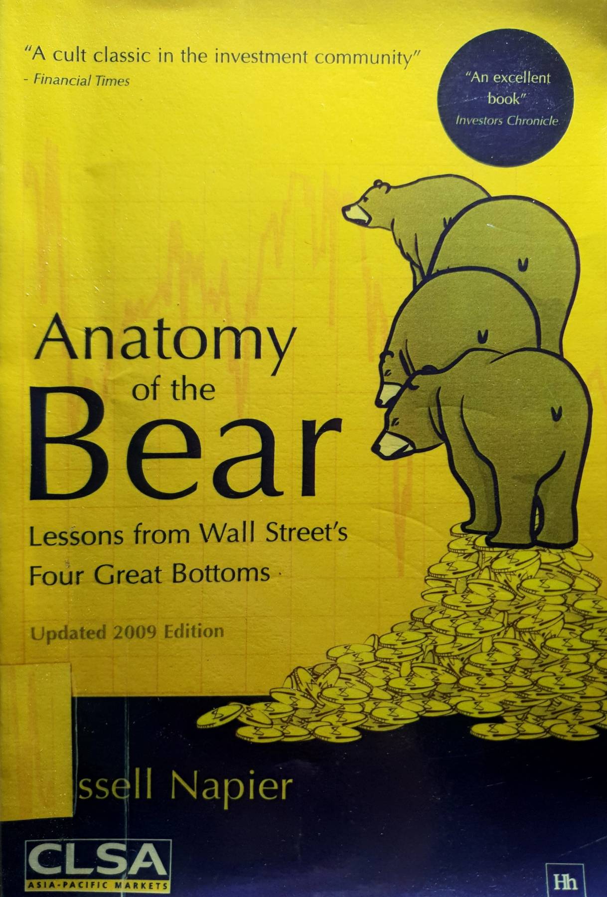 Anatomy of the Bear: Lessons from Wall Street's Four Great Bottoms : Russell Napier