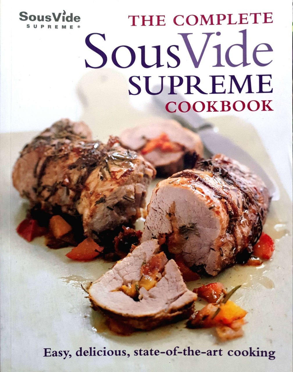 The Complete Sous Vide SUPREME Cook Book