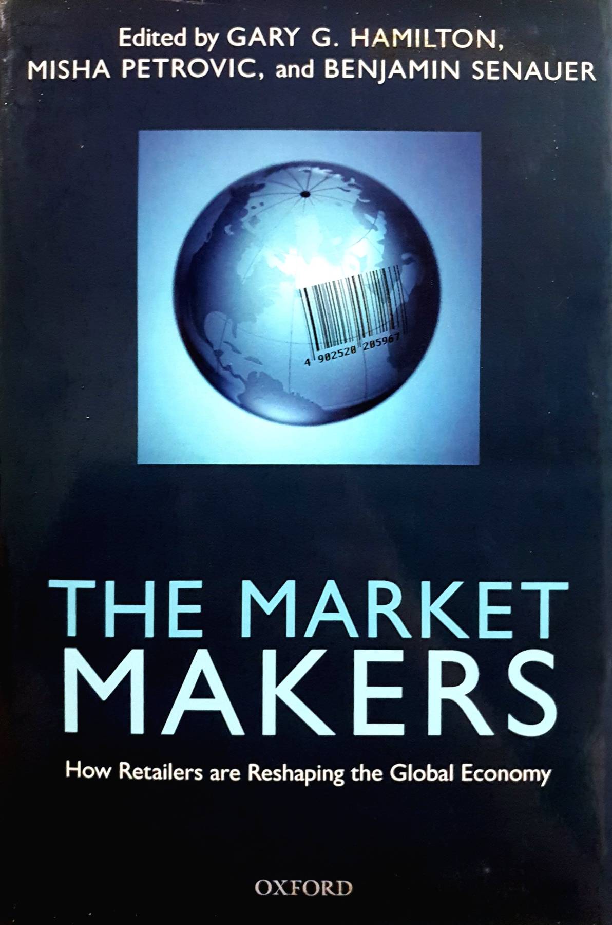 The Market Makers: How Retailers are Reshaping the Global Economy Reprint Edition by Gary G. Hamilton