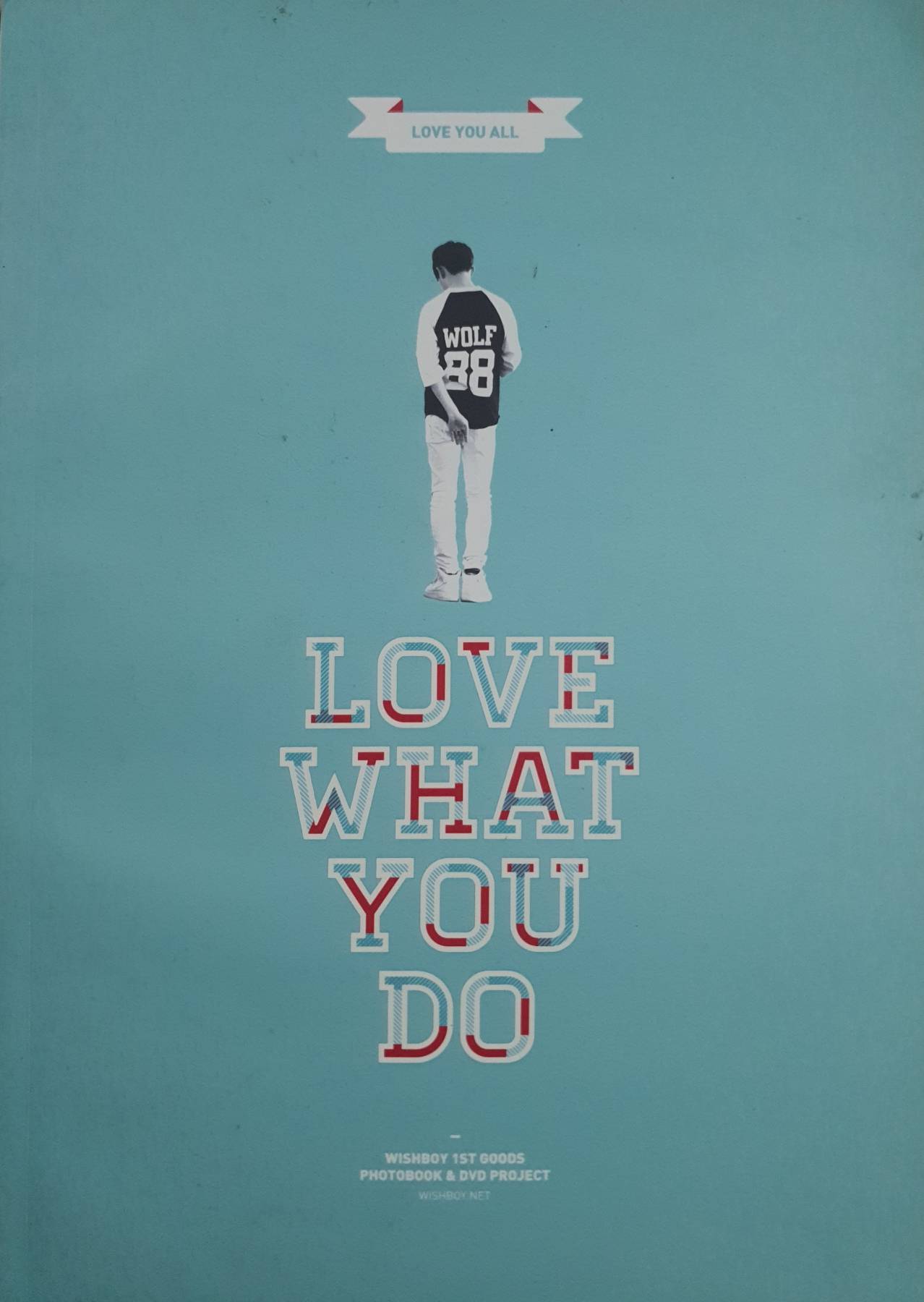 LOVE YOU ALL LOVE WHAT YOU DO WISHBOY 1ST PHOTOBOOK