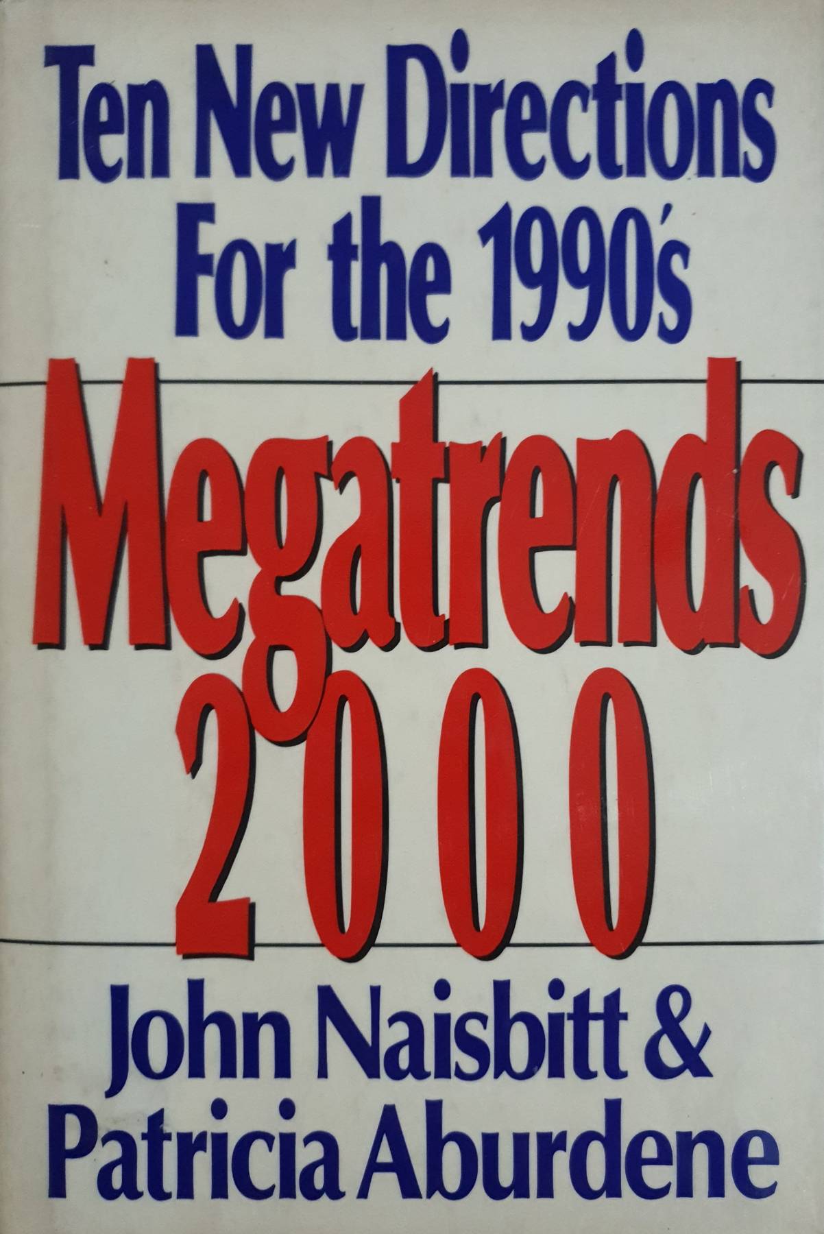 Megatrends 2000: Ten New Directions for the 1990's Hardcover