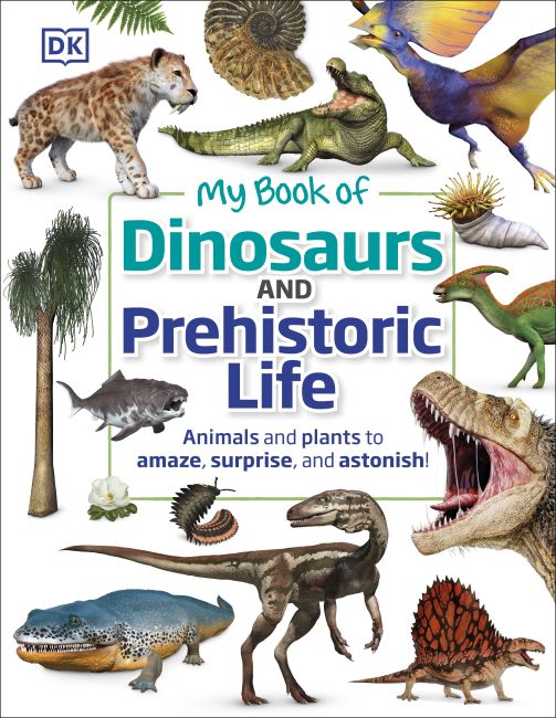 My Book of Dinosaurs and Prehistoric Life By Padabook