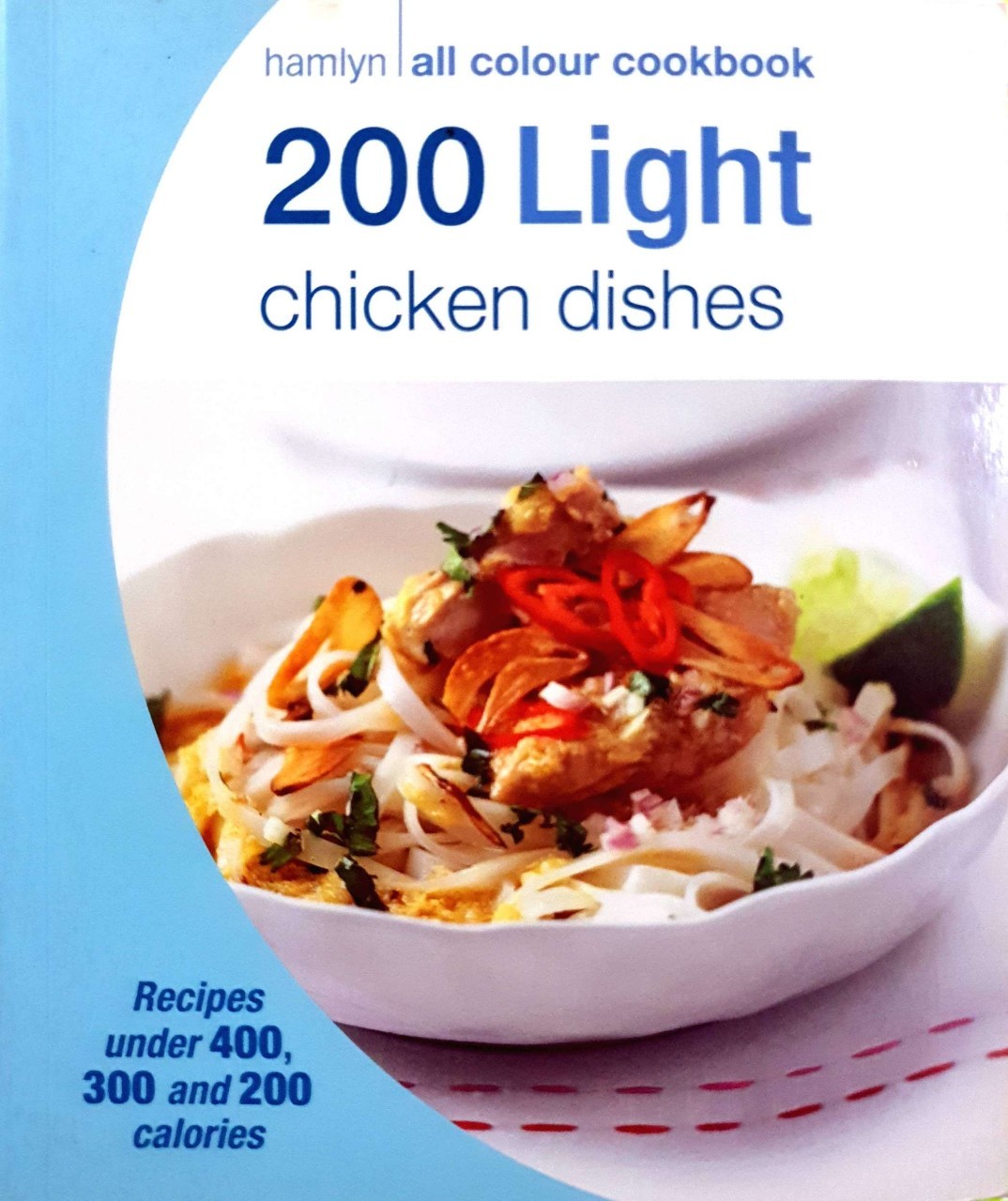 200 Light Chicken Dishes : Hamlyn all colors cookbook