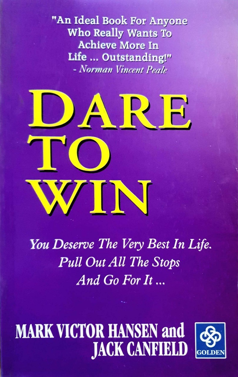 DARE TO WIN : Mark Victor Hansen , Jack Canfield