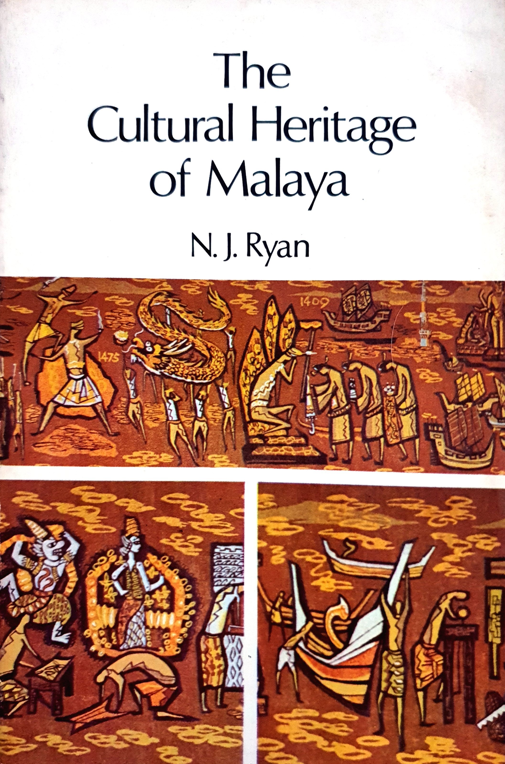 The Cultural Heritage of Malaya Paperback – 1 Jan. 1971 by N.J. Ryan