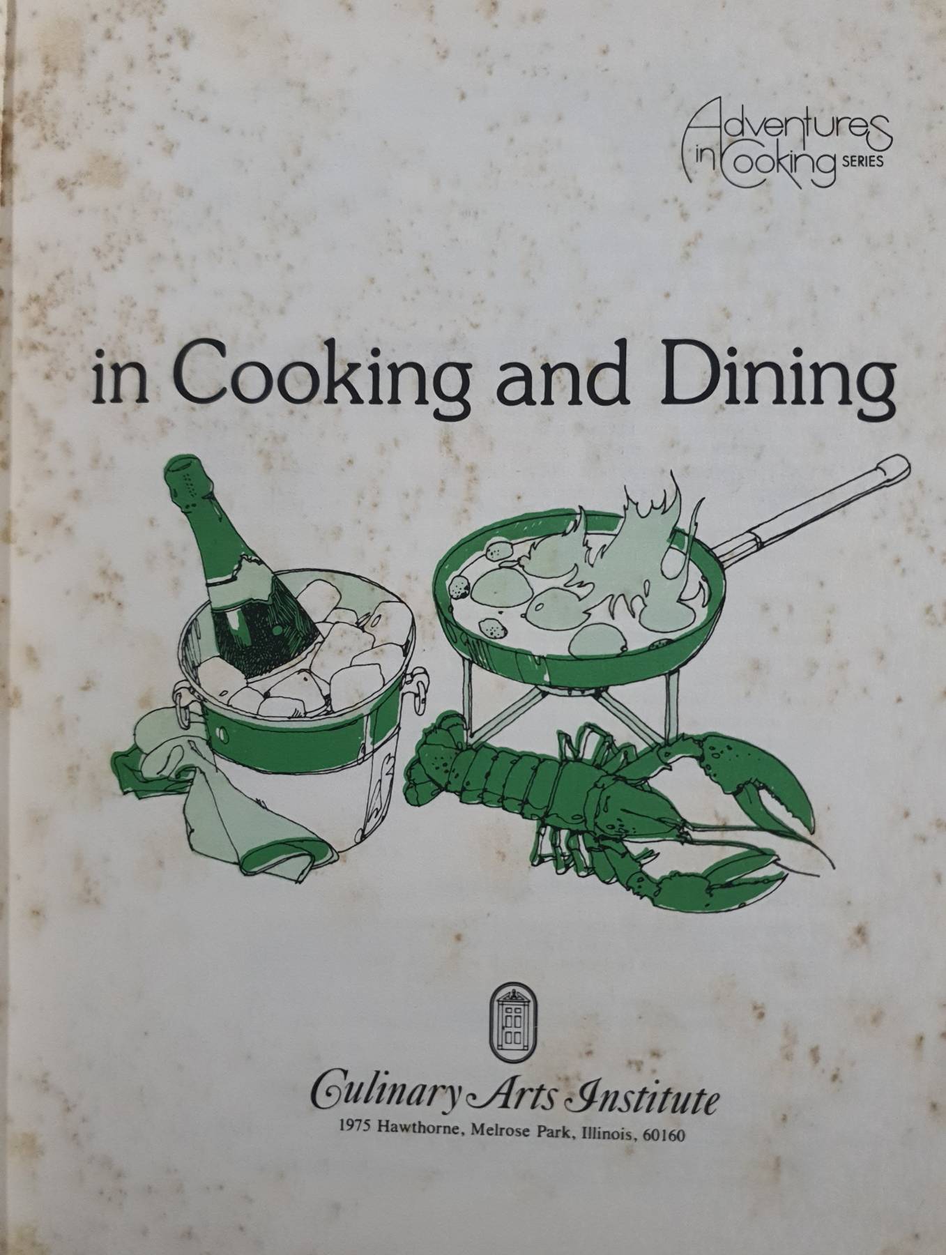 Culinary Arts Institute: Wine in Cooking and Dining by Barbara MacDonald, 1976