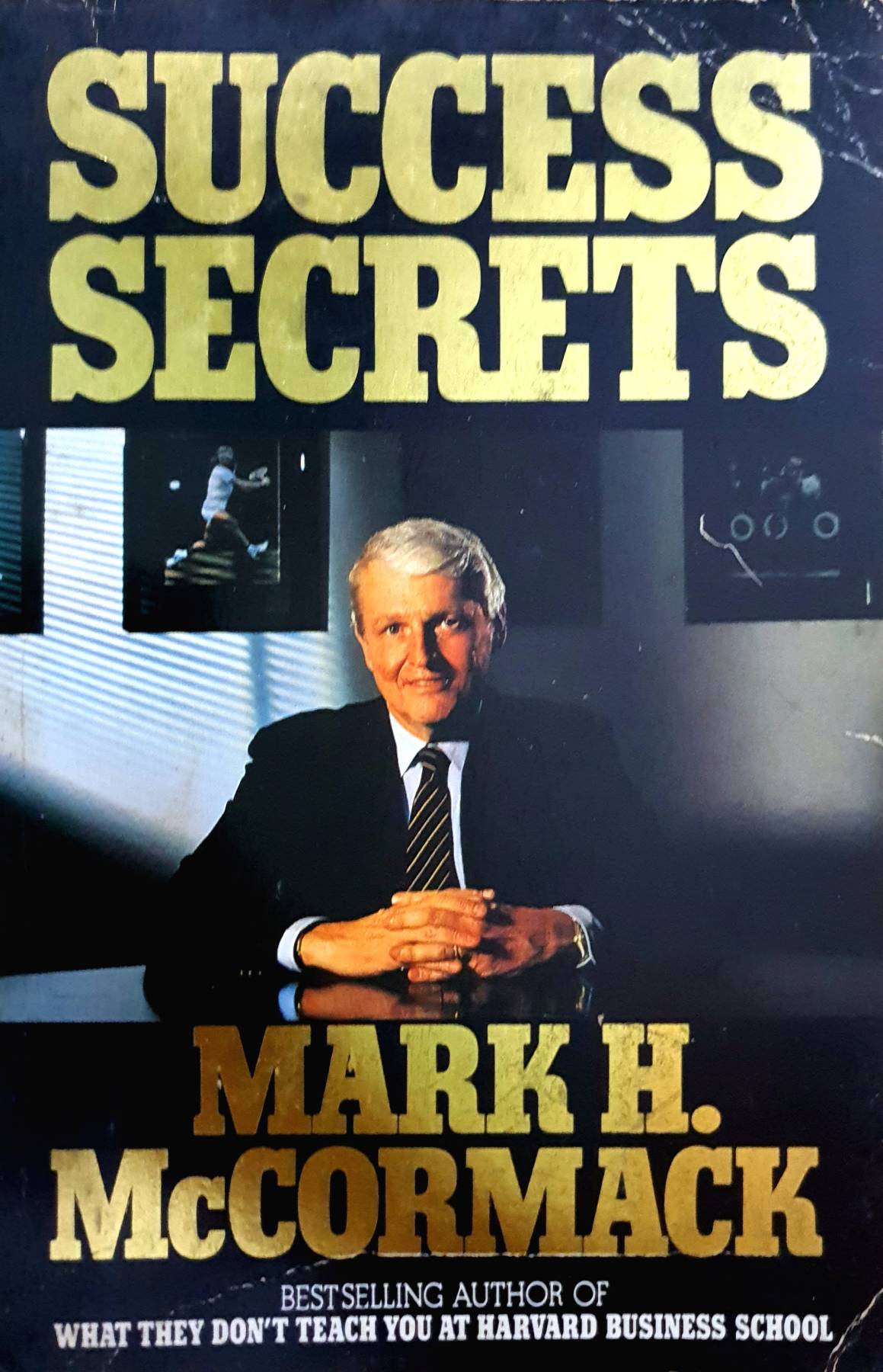 Success Secrets : Mark H. McCormack