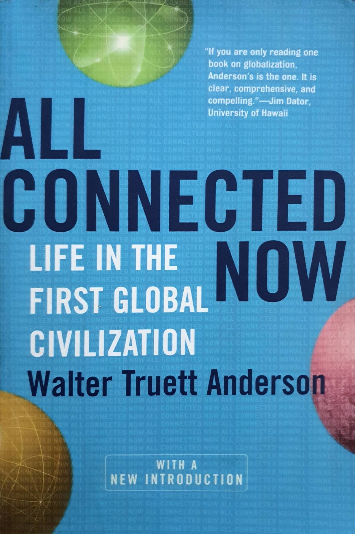 All Connected Now: Life In The First Global Civilization : Walter Truett Anderson