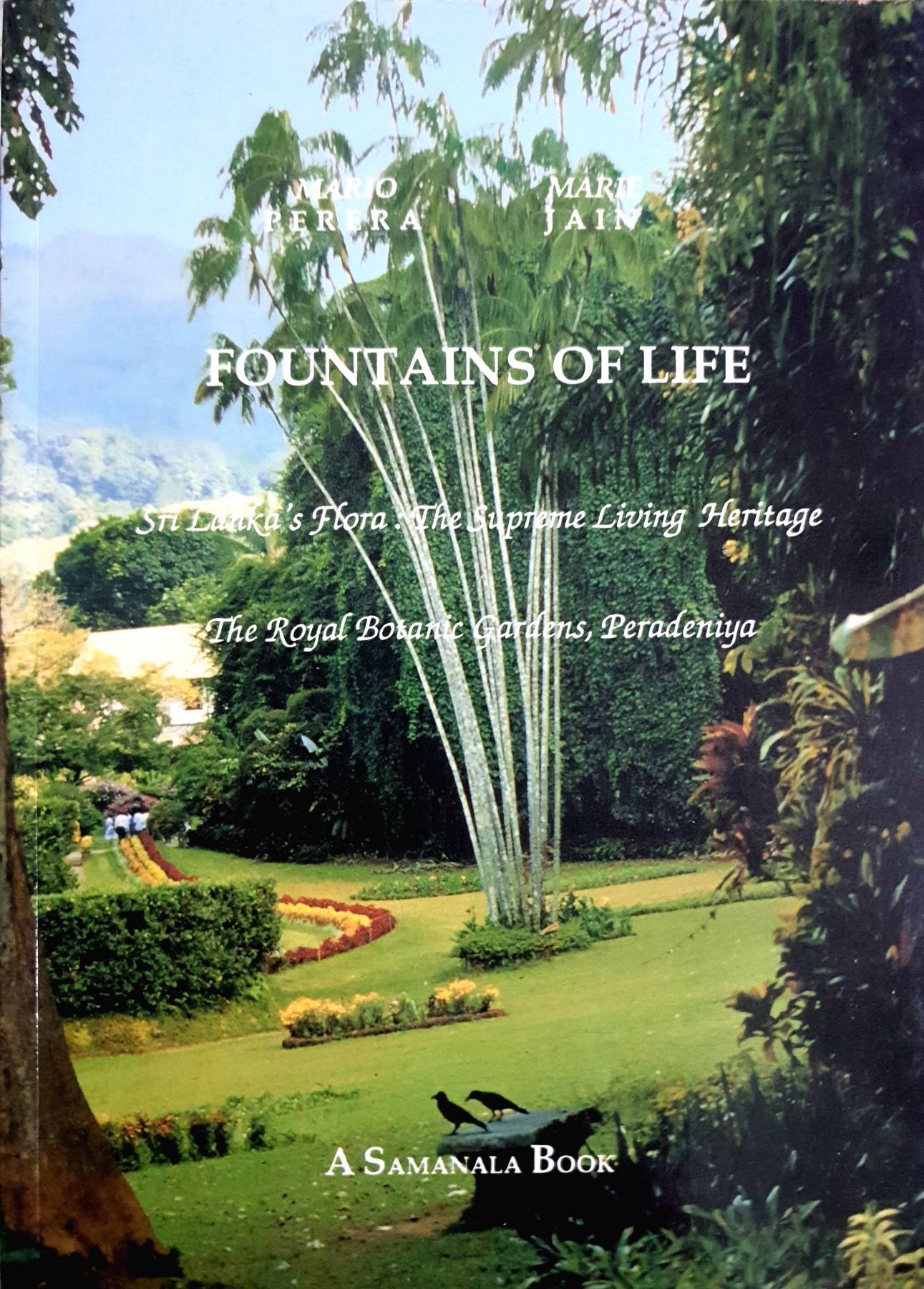 Fountains of life: Sri Lanka's flora : the supreme living heritage, the Royal Botanic Gardens