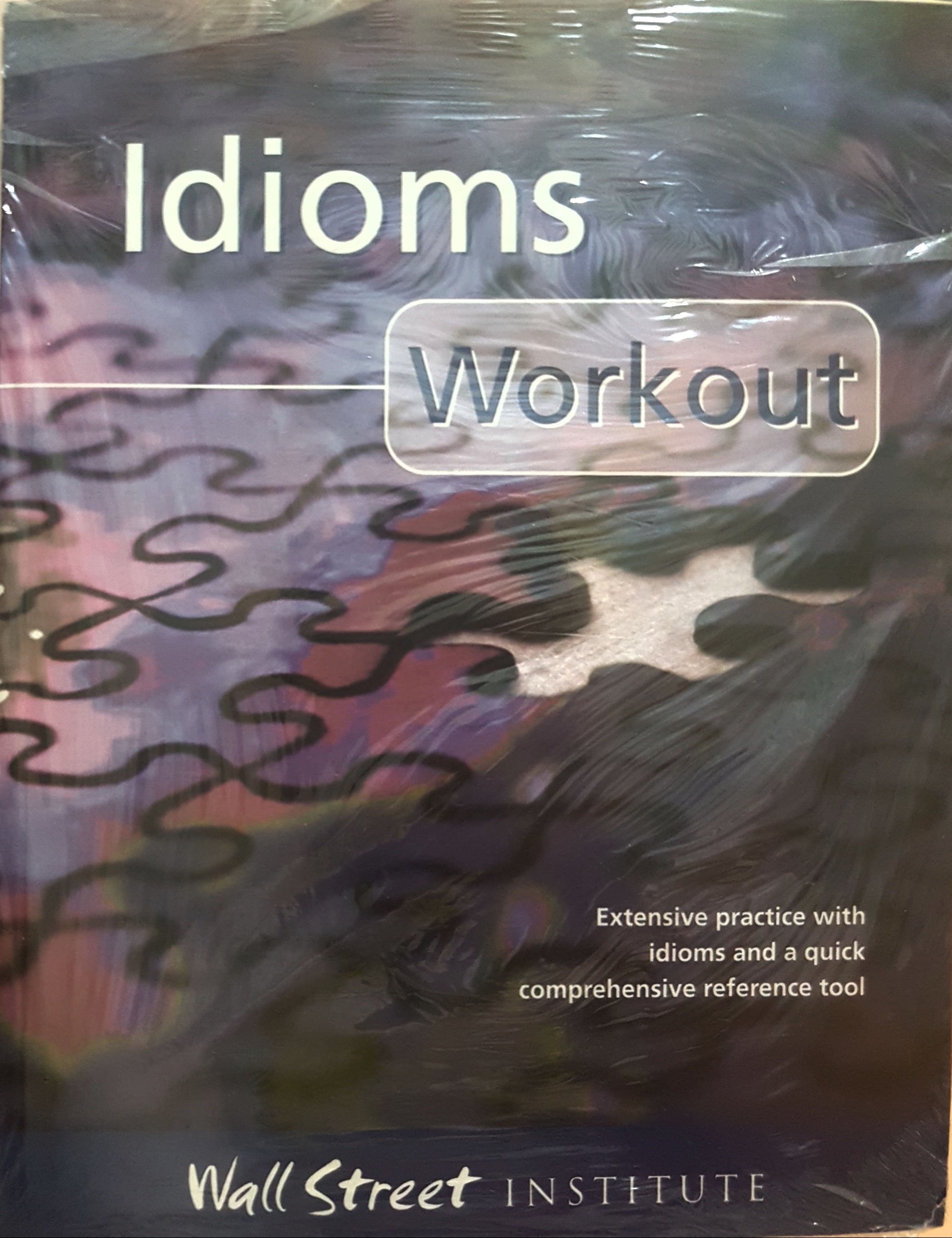 Idiom Work out extension extensive practice with a idiom and a quick comprehensive reference tool