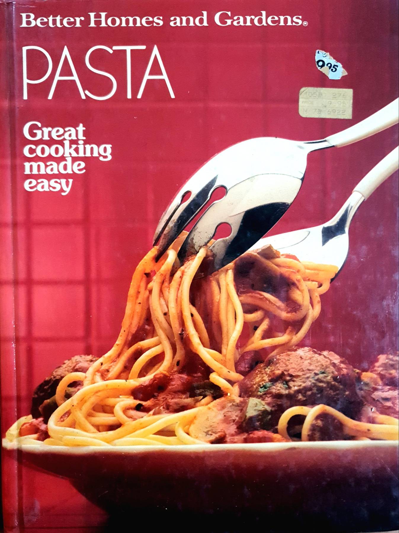 Pasta.... Great Cooking Made Easy by: Better Homes and Gardens Editors