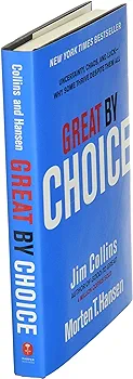 Great by Choice: Uncertainty, Chaos, and Luck--Why Some Thrive Despite Them All : Jim Collins