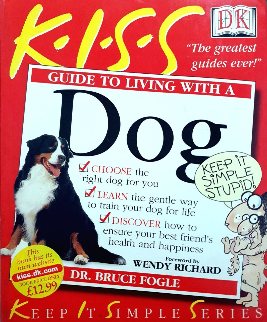 K•I•S•S GUIDE TO LIVING WITH A DOG : Dr.Bruce Fogle