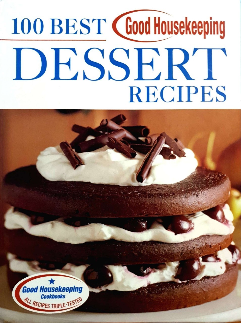 100 BEST DESERT RECIPES : GOOD HOUSEKEEPING