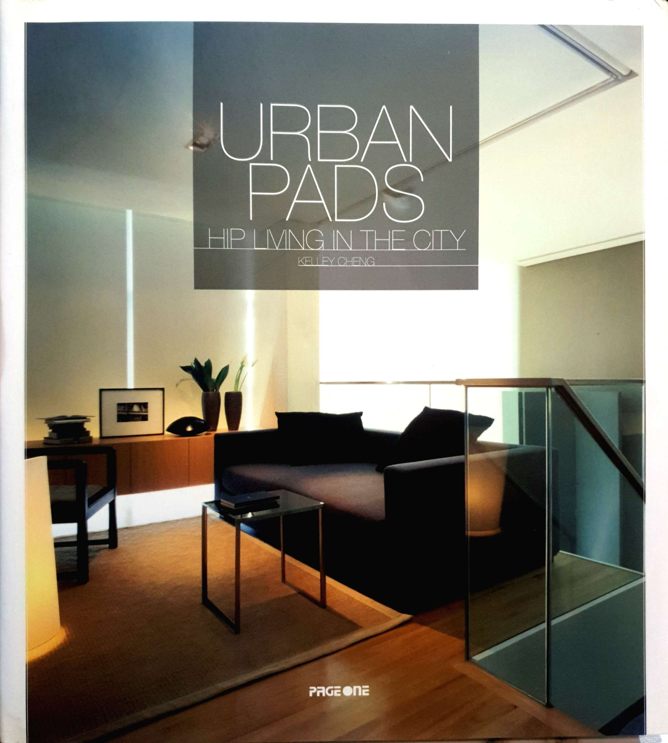 Urban Pads: Hip Living in the City : Kelley Cheng