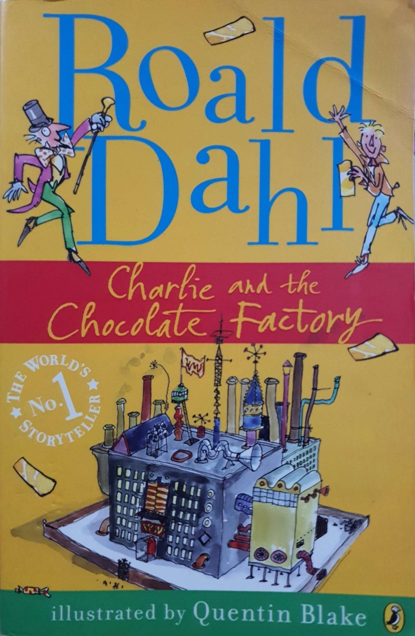 Charlie and the Chocolate Factory : Roald Dahl