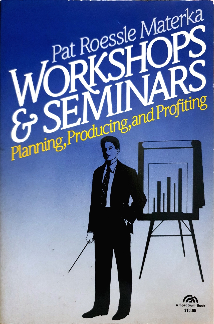 Workshops & Seminars : Planning Production,and Profiting : Pat Roessle Materka