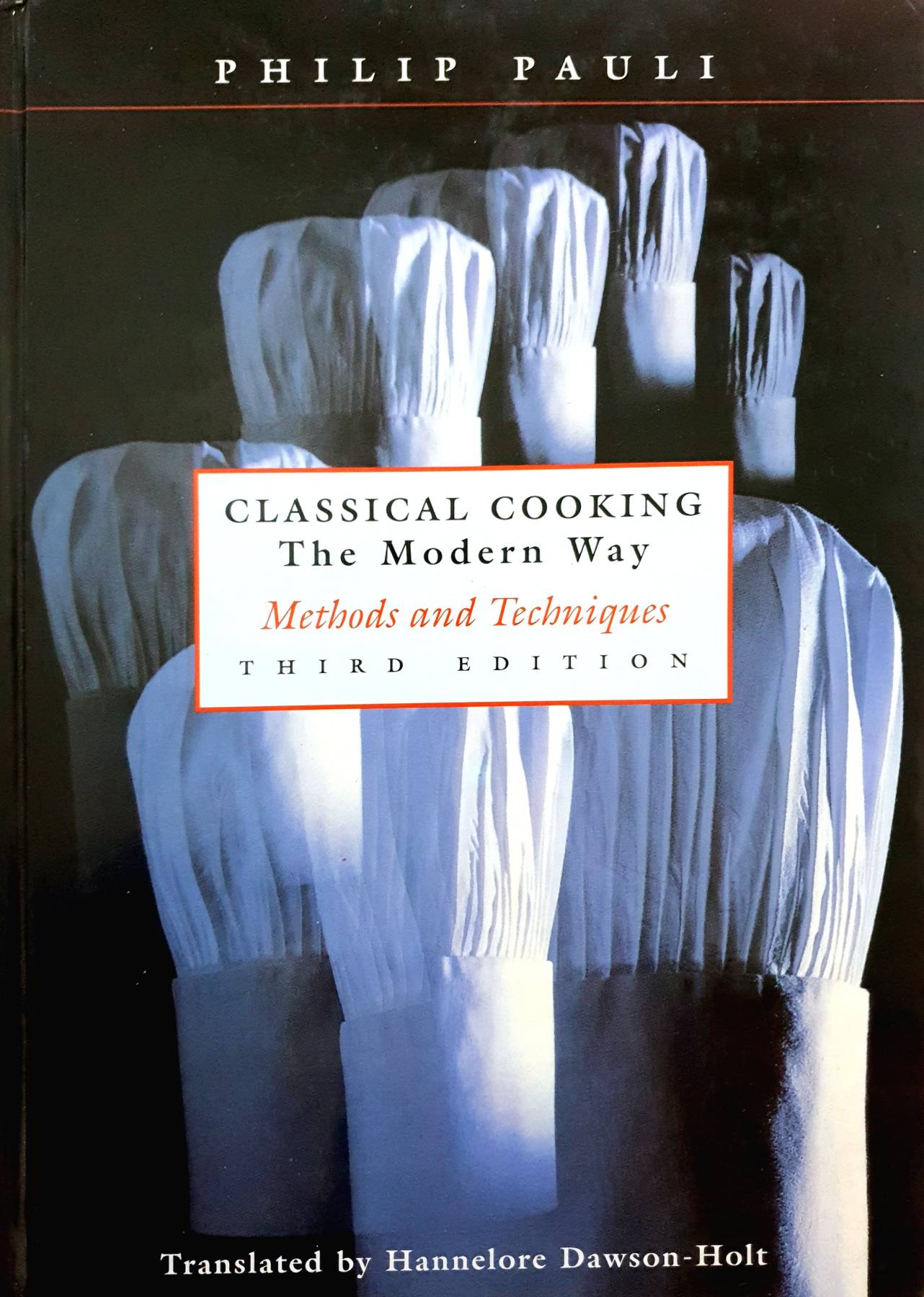 Classical Cooking the Modern Way By : Philip Pauli