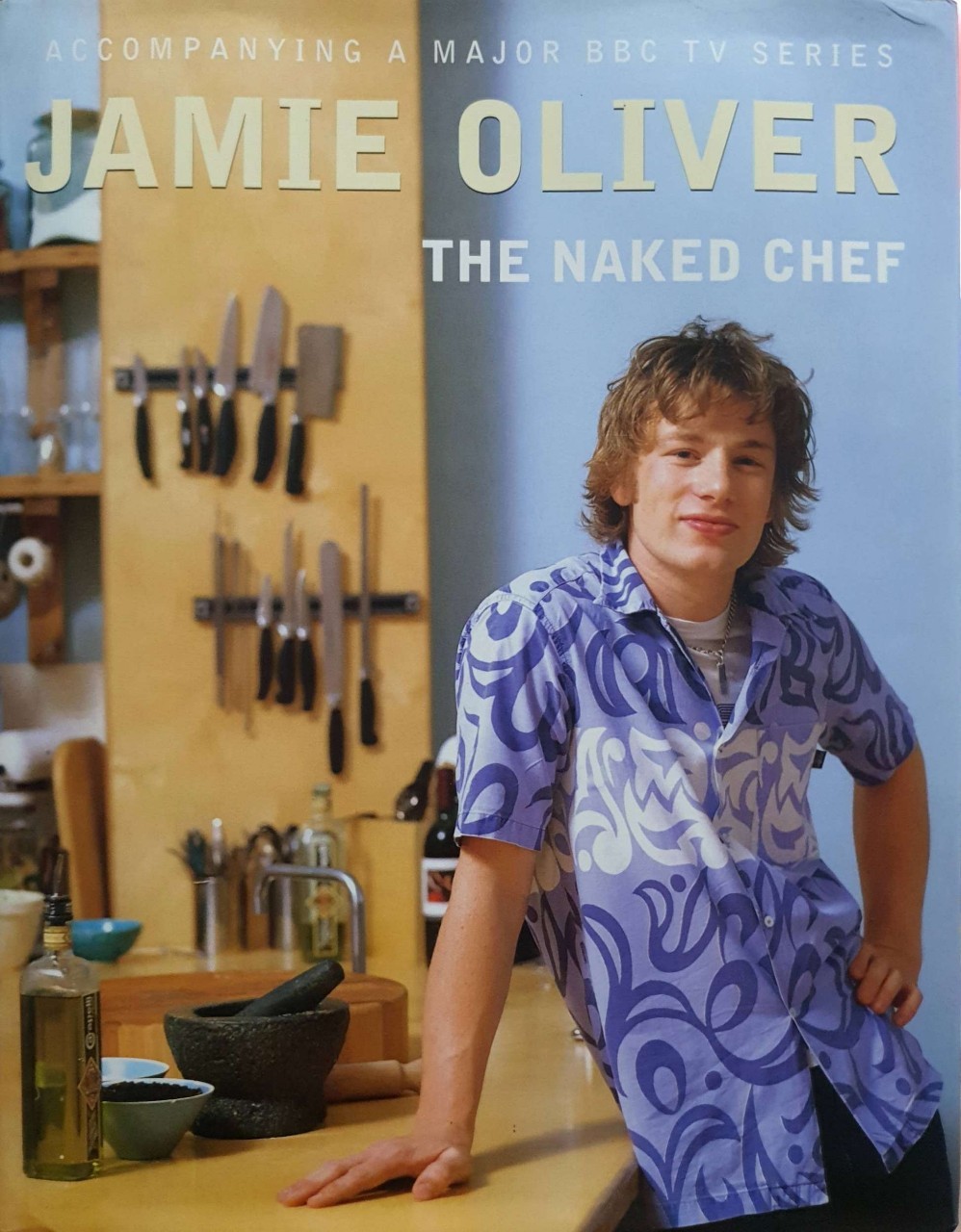The Naked Chef (Hardcover – October 11, 2000) : Jamie Oliver