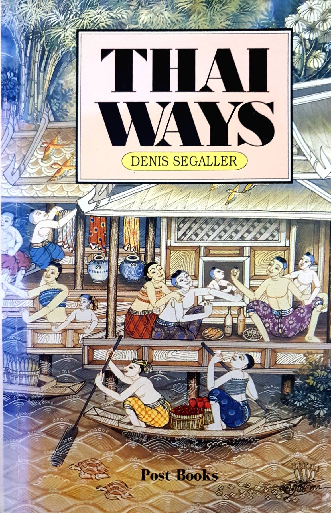 Thai Ways : Denis Segaller