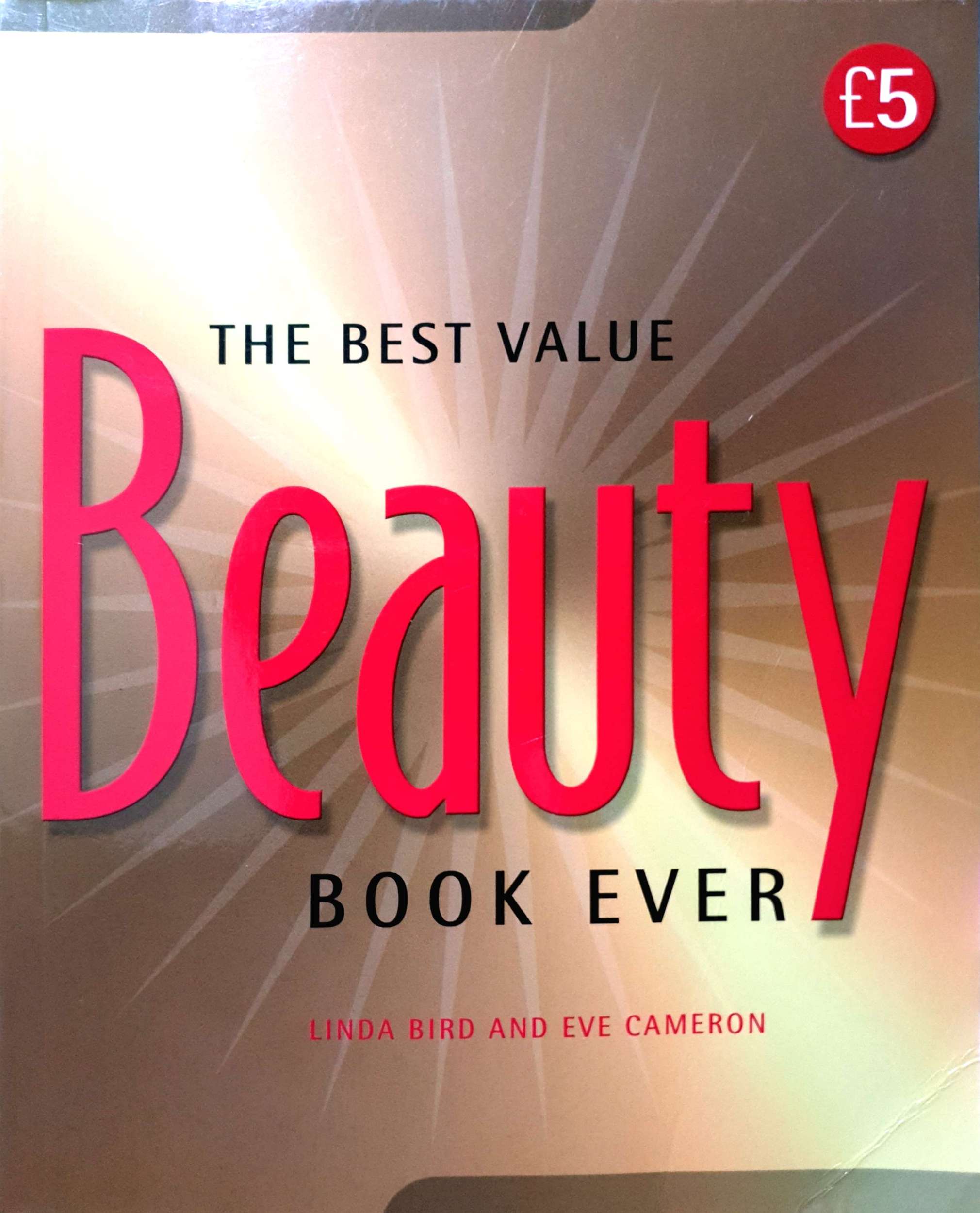 The Best Value Beauty Book Ever / Linda Bird and Eve Cameron