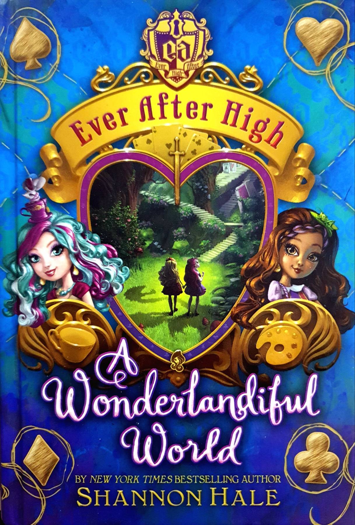 Ever After High. A Wonderlandiful World : Shannon Hale
