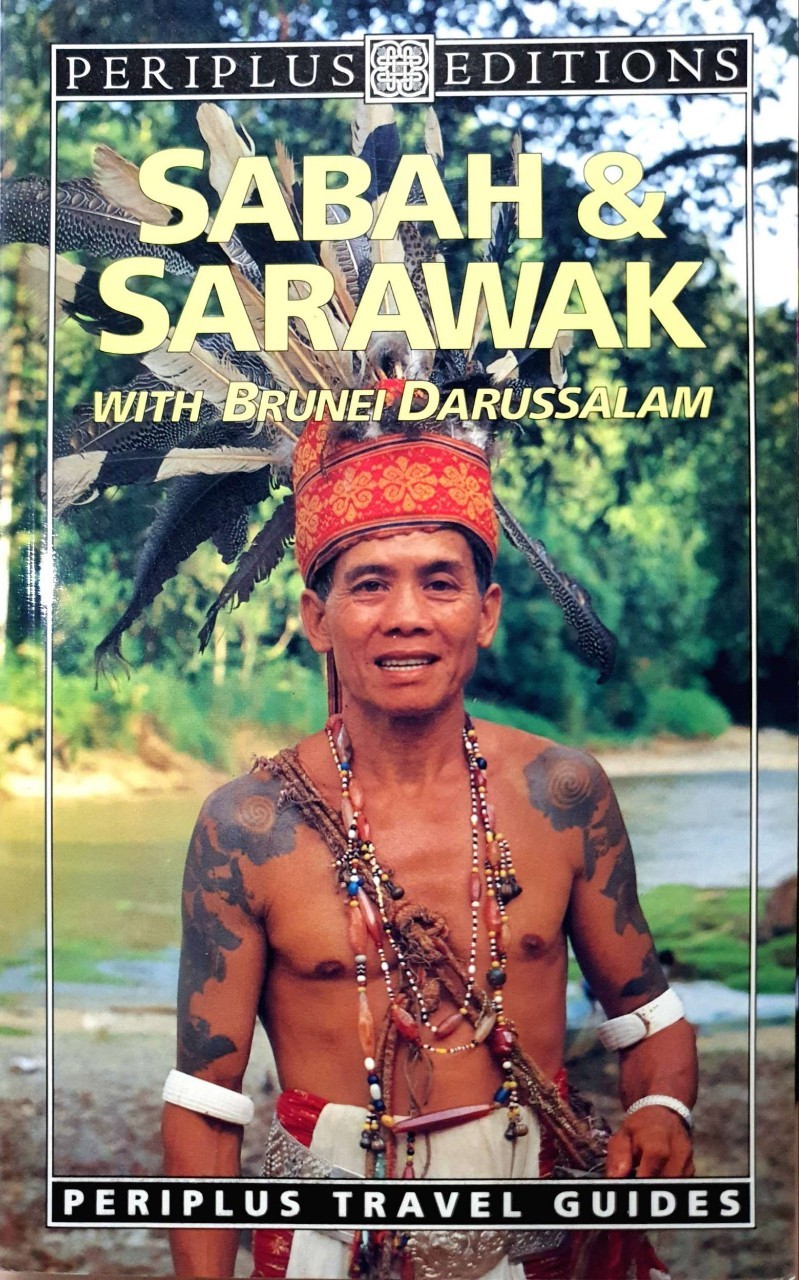 SABAH & SARAWAK with BRUNEI DARUSSALAM : PERIPLUS TRAVEL GUIDES