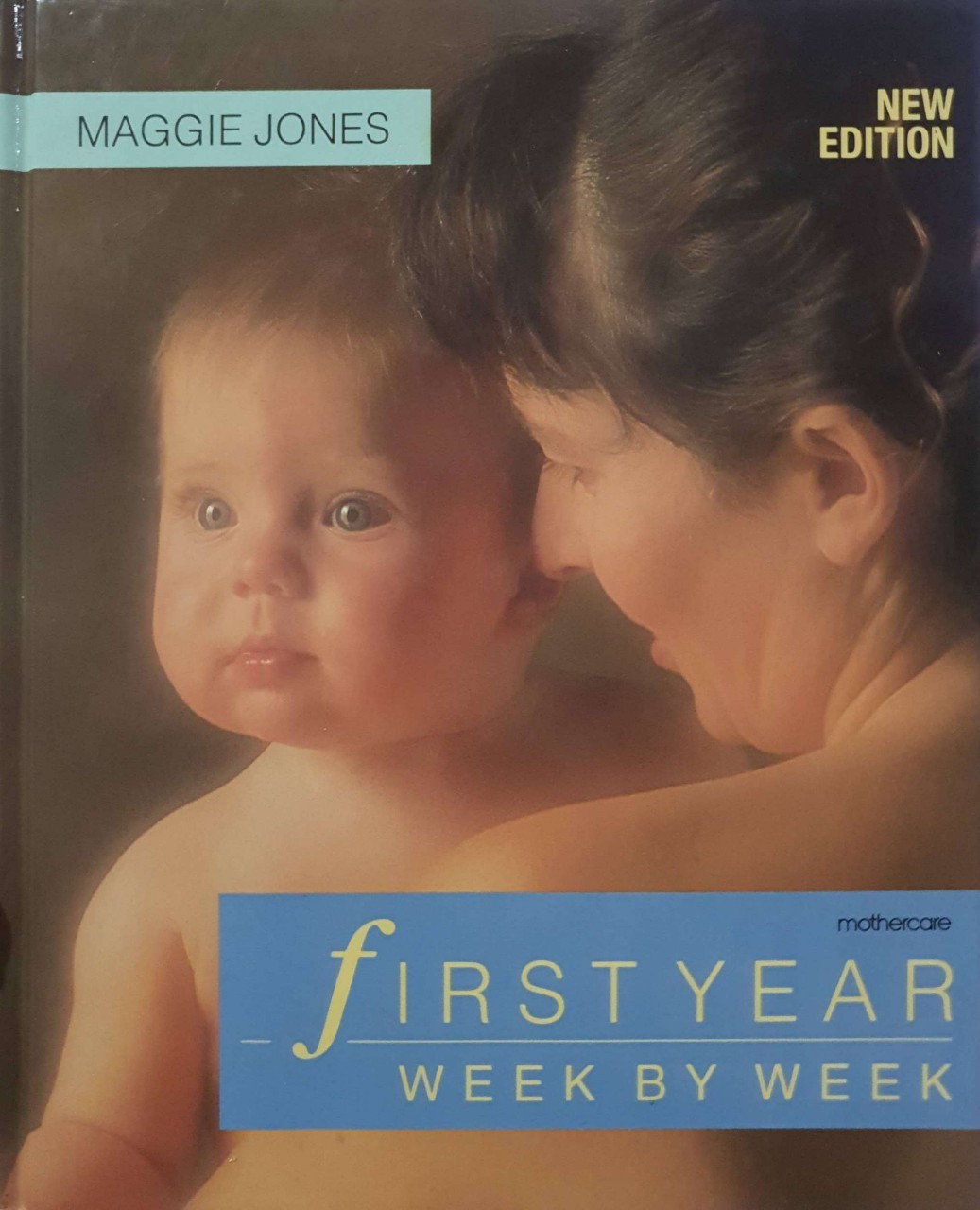 First Year Week by Week : Maggie Jones