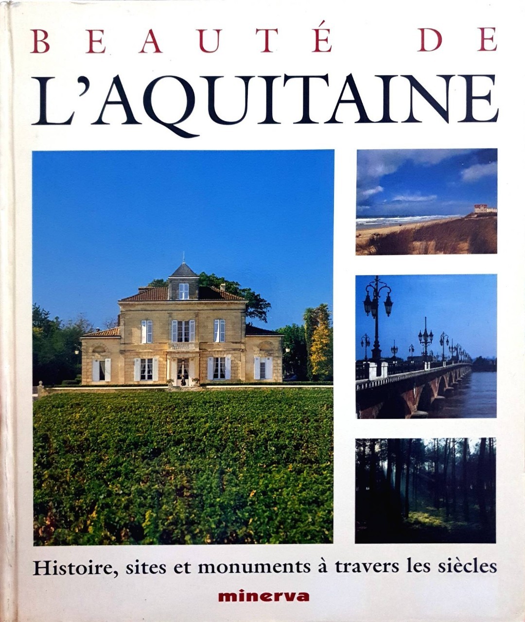 BEAUTE’ DE L’AQUITAINE : MINERVA