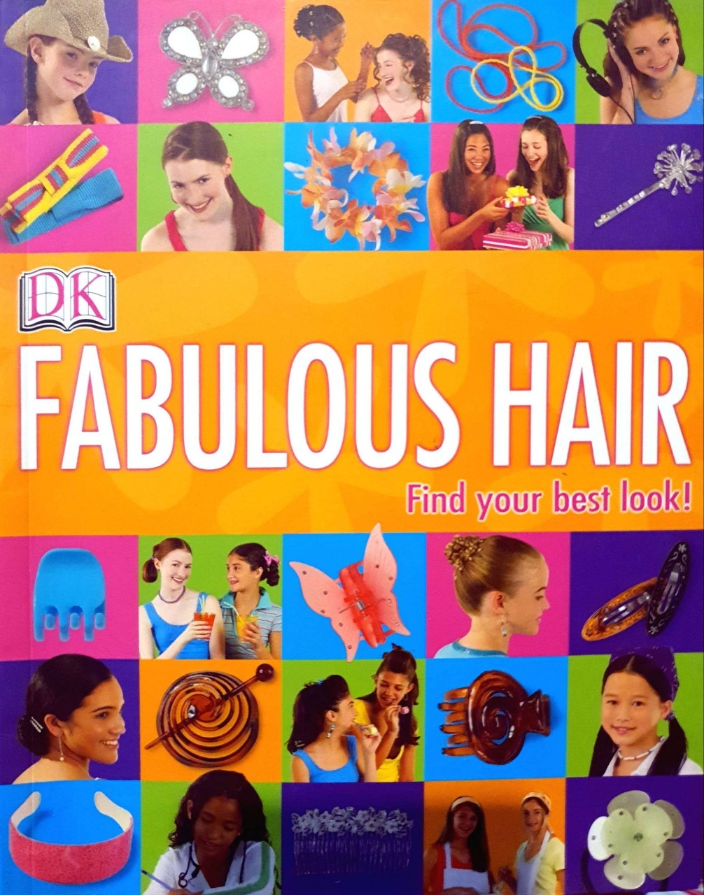 FABULOUS HAIR FIND YOUR BEST LOOK! : DK